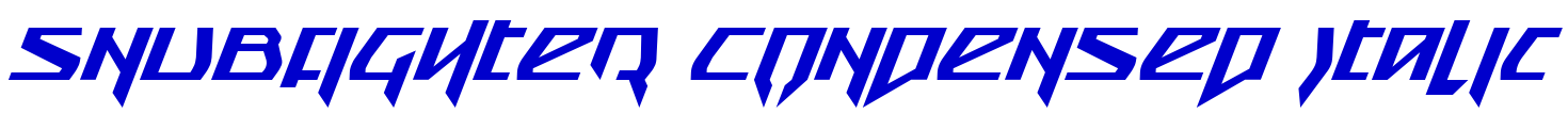 Snubfighter Condensed Italic 字体